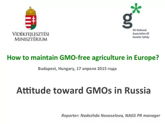 A&quot;tude  toward  GMOs  in  Russia   Reporter:  Nadezhda  Novoselova,