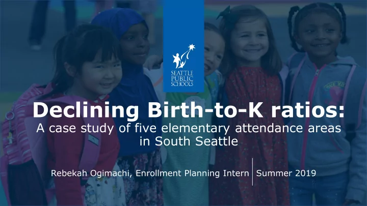 declining birth to k ratios