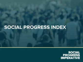 SOCIAL PROGRESS INDEX  SOCIAL  SOCIAL  PROGRESS  PROGRESS  IMPERATIVE  IMPERATIVE  Social Progress