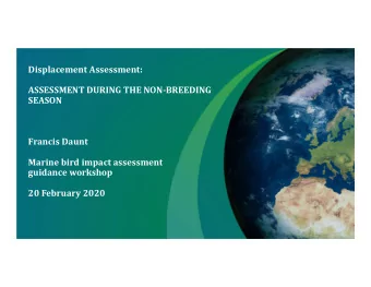 Displacement Assessment: ASSESSMENT DURING THE NON  BREEDING  SEASON Francis Daunt Marine bird