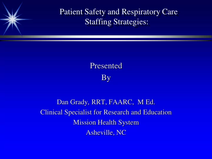 dan grady rrt faarc m ed clinical specialist for research