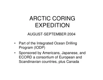 ARCTIC CORING  EXPEDITION  EXPEDITION  AUGUST-SEPTEMBER 2004  AUGUST SEPTEMBER 2004    Part of