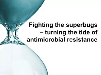 Fighting the superbugs   turning the tide of  antimicrobial resistance  Human mortality burden