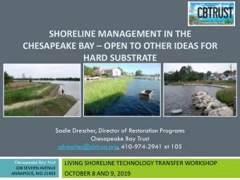 SHORELINE MANAGEMENT IN THE  CHESAPEAKE BAY  OPEN TO OTHER IDEAS FOR  HARD SUBSTRATE  Sadie