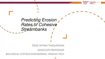 Predicting Erosion  Rates of Cohesive  Streambanks  Chesapeake Bay, USA (NASA)  * Donovan M, A