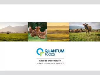 Results presentation  for the six months ended 31 March 2017  AGENDA  Business Overview: H Lourens