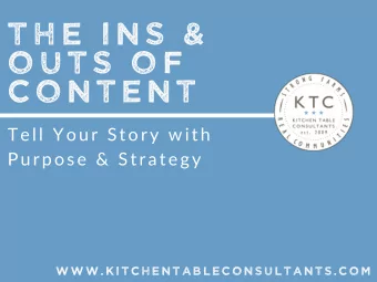 THE INS &amp;  OUTS OF  CONTENT  Tell Your Story with  Purpose &amp; Strategy