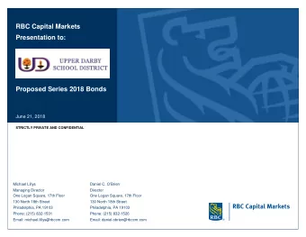 RBC Capital Markets  Presentation to:  Proposed Series 2018 Bonds  June 21, 2018  STRICTLY PRIVATE