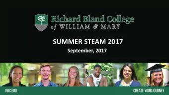 SUMMER STEAM 2017  WELCOME NEW FACULTY &amp; STAFF  September, 2017  Dr. Judy Stewart