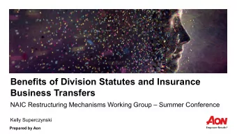 Benefits of Division Statutes and Insurance  Business Transfers  NAIC Restructuring Mechanisms
