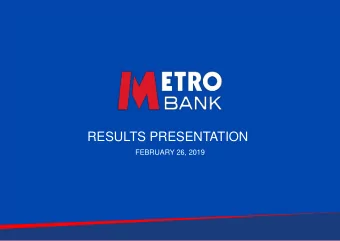 RESULTS PRESENTATION  FEBRUARY 26, 2019  Metro Bank Today    Opening stores, entering new