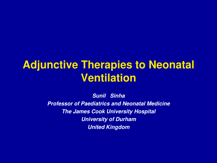 adjunctive therapies to neonatal ventilation