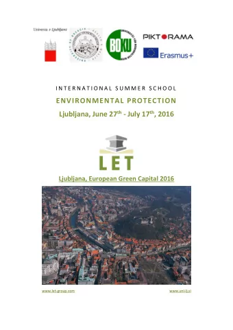ENVIRONMENTAL PROTECTION Ljubljana, June 27 th - July 17 th , 2016  Ljubljana, European Green