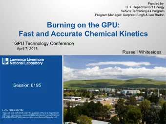 Burning on the GPU:  Fast and Accurate Chemical Kinetics  GPU Technology Conference  April 7, 2016