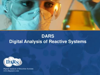 Digital Analysis of Reactive Systems  Introduction  DARS is a complex chemical reaction analysis