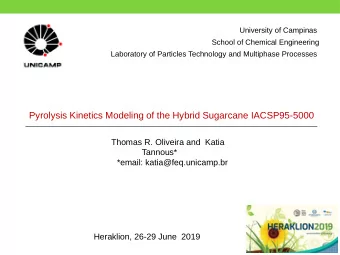 Pyrolysis Kinetics Modeling of the Hybrid Sugarcane IACSP95-5000  Thomas R. Oliveira and  Katia