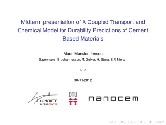 Midterm presentation of A Coupled Transport and  Chemical Model for Durability Predictions of
