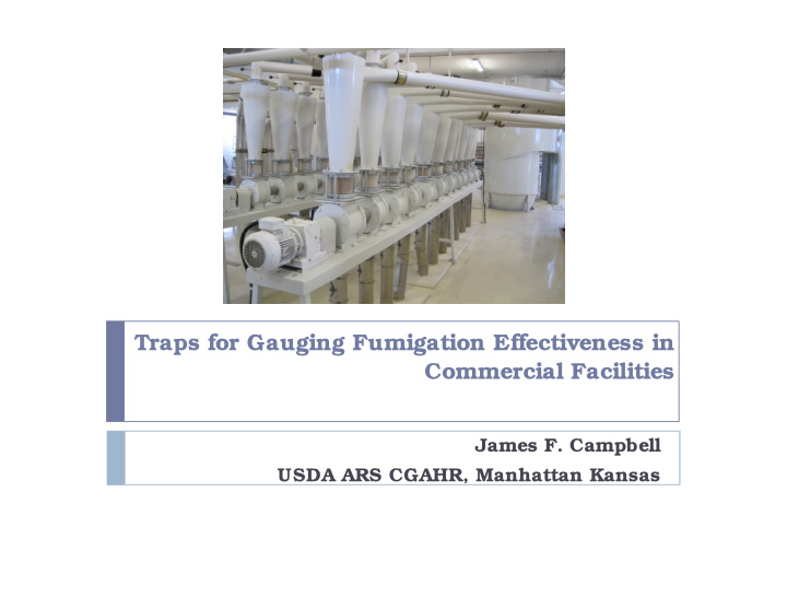 traps for gauging fumigation effectiveness in commercial