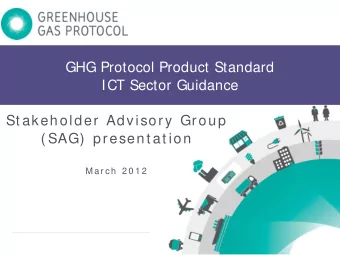 GHG Protocol Product Standard  ICT Sector Guidance  St akeholder Advisory Group  ( SAG)  present at