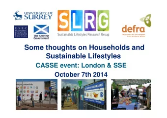Some thoughts on Households and  Sustainable Lifestyles  CASSE event: London &amp; SSE  October 7th