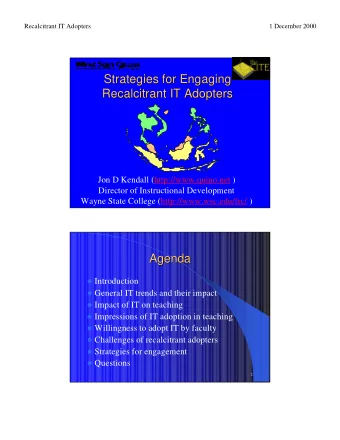 Strategies for Engaging  Strategies for Engaging  Recalcitrant IT Adopters  Recalcitrant IT