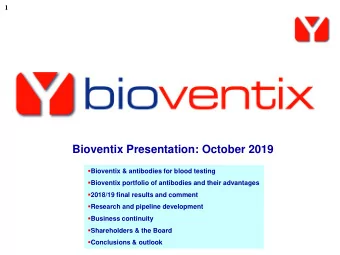 Bioventix Presentation: October 2019  Bioventix &amp; antibodies for blood testing  Bioventix