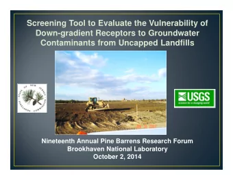 Screening Tool to Evaluate the Vulnerability of  Down-gradient Receptors to Groundwater