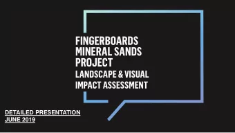 MINERAL SANDS  PROJECT  LANDSCAPE &amp; VISUAL  IMPACT ASSESSMENT  DETAILED PRESENTATION  JUNE 2019
