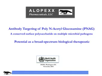 Alopexx Pharmaceuticals  Founded in 2006  Daniel Vlock, M.D. and Gerald Pier, Ph.D.