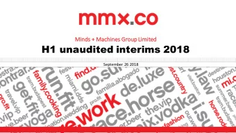 H1 unaudited interims 2018  September 26 2018  Disclaimer This presentation ( Presentation ) is
