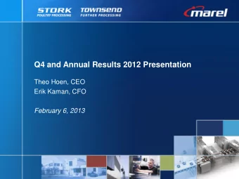 Q4 and Annual Results 2012 Presentation  Theo Hoen, CEO  Erik Kaman, CFO  February 6, 2013  Theo