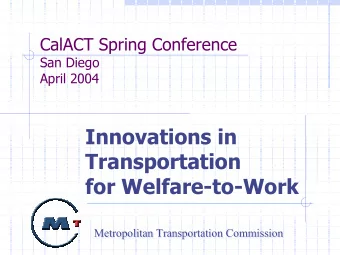 Innovations in  Transportation  for Welfare-to-Work  Metropolitan Transportation Commission