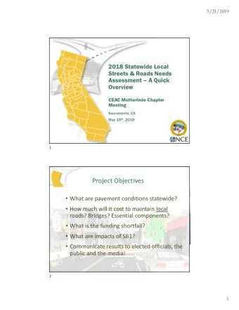 Project Objectives  Air &amp;  What are pavement conditions statewide?  GHG  How much will it