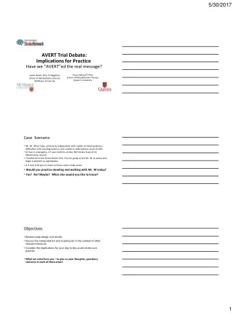 AVERT Trial Debate: Implications for Practice Have we AVERTed the real message?  Vince DePaul