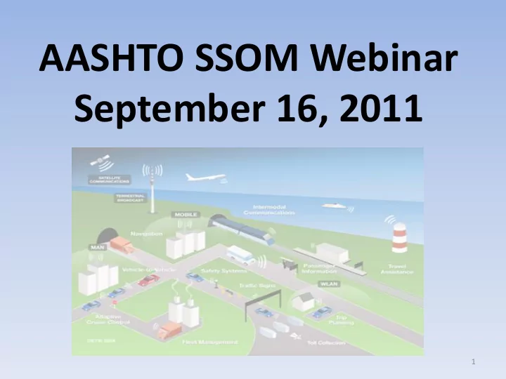 aashto ssom webinar september 16 2011