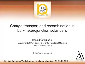 Charge transport and recombination in  bulk-heterojunction solar cells  Ronald sterbacka
