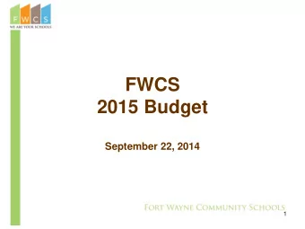 FWCS  2015 Budget  September 22, 2014  1  Agenda  State Budget Requirements  General Fund