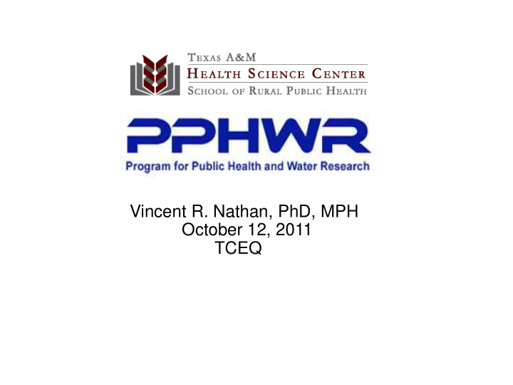 vincent r nathan phd mph october 12 2011 tceq u s water