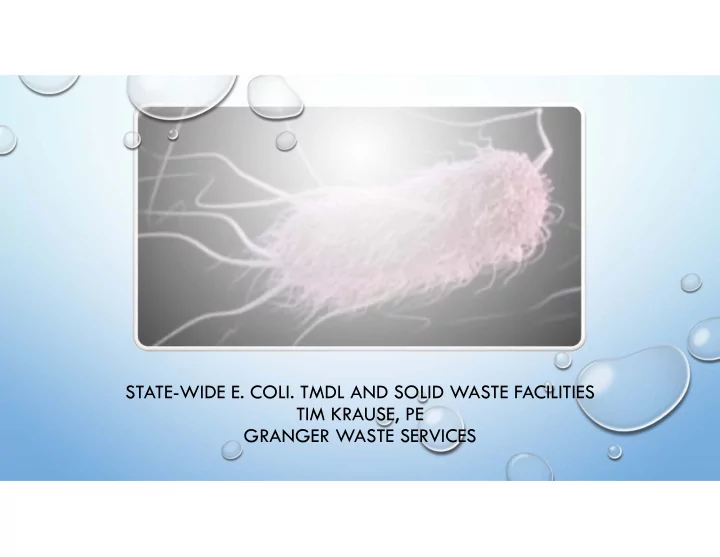 state wide e coli tmdl and solid waste facilities tim