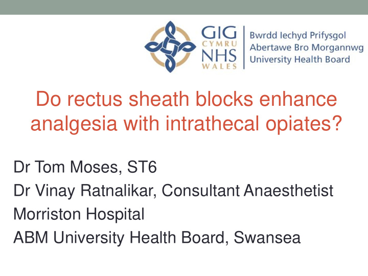 do rectus sheath blocks enhance analgesia with