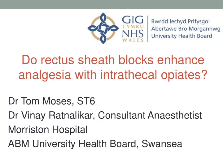 do rectus sheath blocks enhance analgesia with