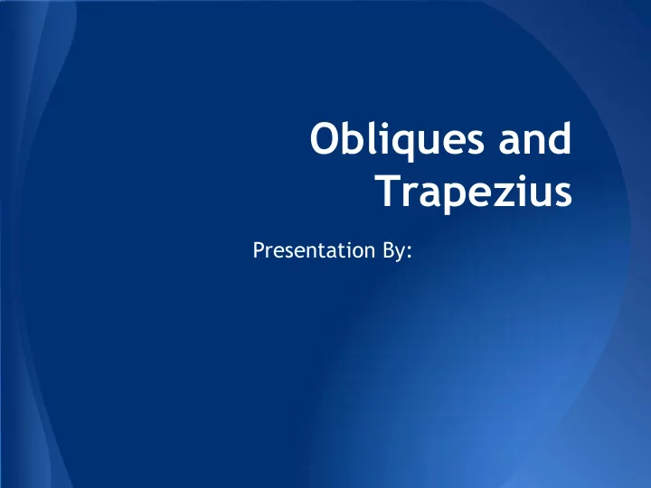 obliques and