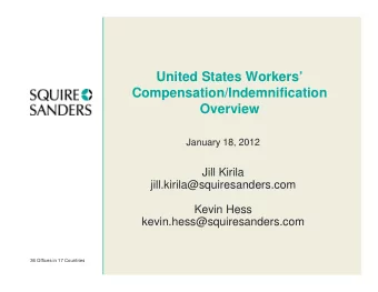 United States Workers  Compensation/Indemnification  Overview  January 18, 2012  Jill Kirila
