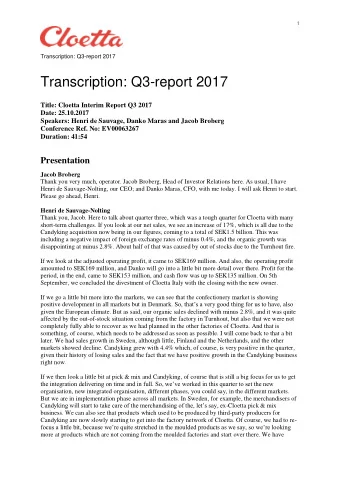 Transcription: Q3-report 2017  Title: Cloetta Interim Report Q3 2017  Date: 25.10.2017  Speakers: