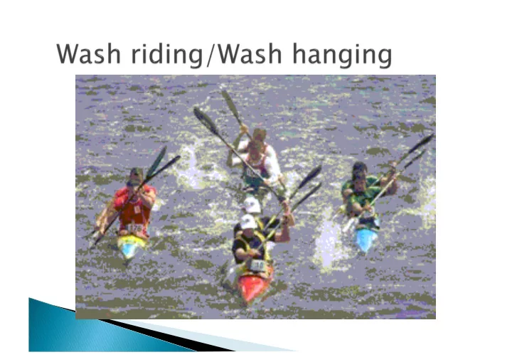 wash riding is an essential skill and tactic for all