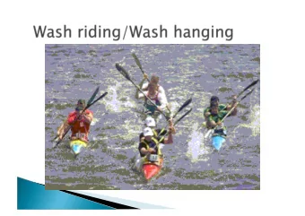 Wash riding is an essential skill and tactic  for all paddlers to acquire. Canoe-kayak