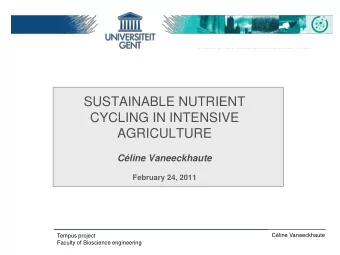 AGRICULTURE  Cline Vaneeckhaute  February 24, 2011  Cline Vaneeckhaute  Lab. of Analytical