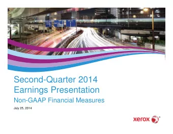Second-Quarter 2014  Earnings Presentation  Non-GAAP Financial Measures  July 25, 2014  Non-GAAP