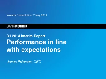 Performance in line  with expectations  Janus Petersen, CEO  Disclaimer    This presentation