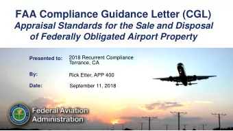 FAA Compliance Guidance Letter (CGL)  Appraisal Standards for the Sale and Disposal  of Federally